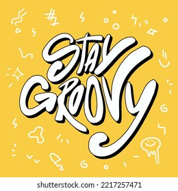 Stay Groovy retro colourful Wallpaper on the yellow Background. 90s style. Print for graphic tee, bomber. Vector positive illustration