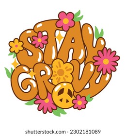 Stay groovy - short phrase in style 70s. Hippy culture. Logo for t-shirt and others summer print. Vector.