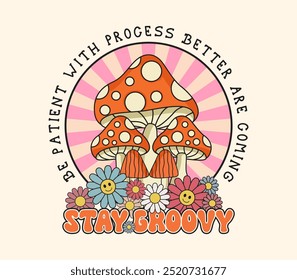 Stay Groovy slogan with psychedelic hippie mushroom and daisy flowers. Hand-drawn vector illustration in retro style, ideal for t-shirts, stickers, and print designs