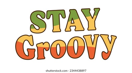 Stay Groovy Sticker Vector Illustration