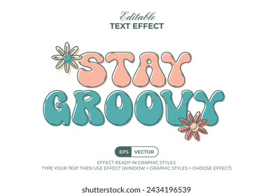 Stay Groovy Text Effect Fun Style. Editable Text Effect Vector Template.