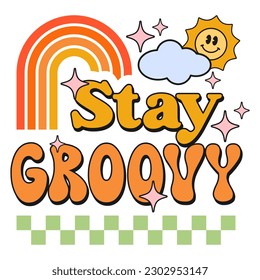 stay groovy typography 70s retro style with smiling sun and rainbow icon. for t-shirt, poster, sticker and greeting card