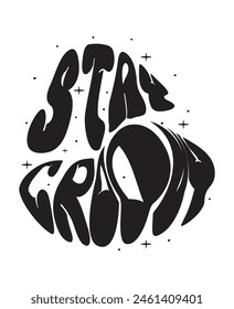 Stay groovy typography, Stay groovy Design