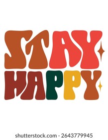 STAY HAPPY  Groovy wavy Bundle, Hippie, Inspirational wavy, Retro groovy, Motivational 70s, Aesthetic wavy, groovy, Text hippie, trendy text