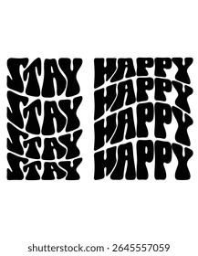 STAY HAPPY  Groovy wavy Bundle, Hippie, Inspirational wavy, Retro groovy, Motivational 70s, Aesthetic wavy, groovy, Text hippie, trendy text