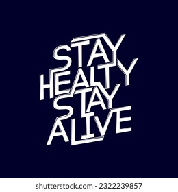 Stay healthy stay alive qoutes. Motivation qoutes 