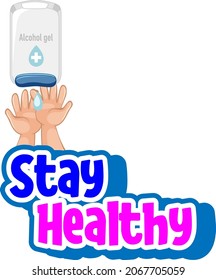 Stay Healthy font with hands using alcohol gel isolated illustration