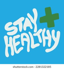 Stay healthy quotes ,good for graphic design resource