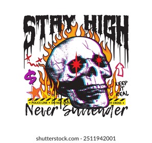 stay high slogan with skull on fire graphic vector illustration for streetwear ,urban style, t shirt design, hoodie, etc