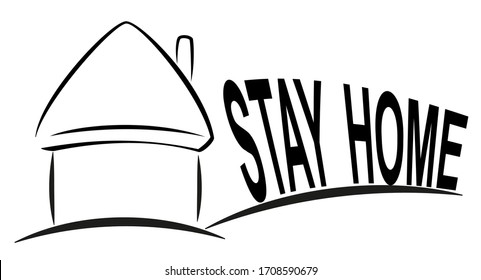 Stay home. Abstract image of a house. Please do not go outside during quarantine. EPS10 vector illustration