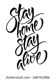 Stay home stay alive. Vector calligraphy sign. Stock word for design, social media typographic design. Isolated on white background.