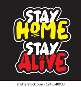 Stay Home - Stay Alive Vector Image