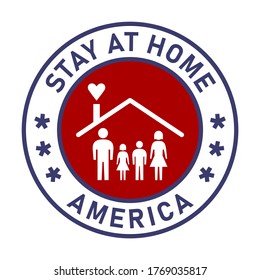 Stay at Home America Round Adhesive Sticker or Badge Icon with Family in a House Sign. Vector Image.