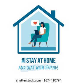 I stay at home awareness social media campaign and coronavirus prevention: woman connecting with her laptop and chatting with friends