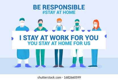 Stay at home awareness social media campaign and coronavirus prevention. Team of young medical doctor say: I stay at work for you, you stay at home for us. Vector illustration