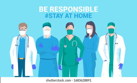 Stay at home awareness social media campaign and coronavirus prevention. Team of young medical doctor say: Be Responsible, stay at home. Vector illustration