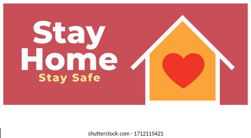 Stay home background with heart and house symbol  - Stay home stay safe awareness background