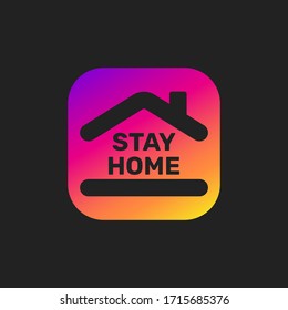 Stay home banner. Colorful sign on black background. EPS 10