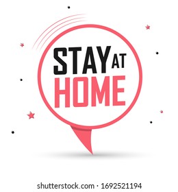 Stay at Home, banner design template, speech bubble, vector illustration