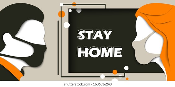 Stay home banner with man and woman wearing medical face mask for awareness campaign to urges people to stay at home to curb the spread of coronavirus. Paper cut style. Virus protection poster. Vector