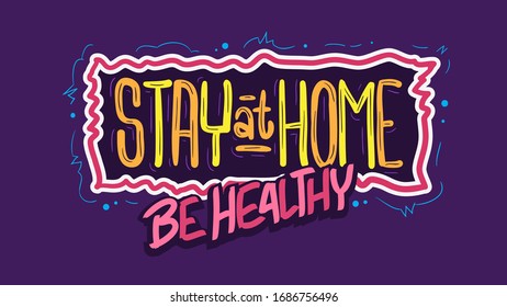 Stay Home Be Healthy Reduce The Risk Stay Safe Motivational Slogan Hand Drawn Lettering Vector Design.