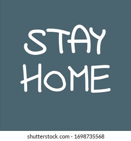 Stay home and be safe. Self-isolation and quarantine campaign to protect yourself and save lives from coronavirus. Handwritten brush lettering. Motivational poster. Vector illustration
