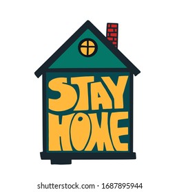 Stay at home and be safe sign. Self isolation and quarantine campaign to protect yourself and save lives from coronavirus. Handwritten brush lettering. Motivational poster. Vector illustration