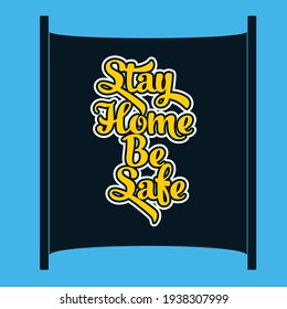 Stay home Be safe Typography Poster  design covid 19