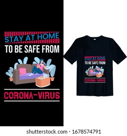 stay at home to being saved from corona virus 2019-2020 funny t shirt. Stay protected from 2019 Pestilence Novel Corona Virus T-shirt 2019 Novel corona virus funny t shirt for man,women and children