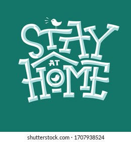 Stay at home bevel lettering with house and bird for self quarantine times. Emboss faux bold text on green background. Vector typographic illustration for decor, kids room, pillow, mug, cup, poster.