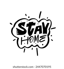 Stay Home black color lettering phrase. Modern typography text for banner, poster and print t-shirt. Vector art.