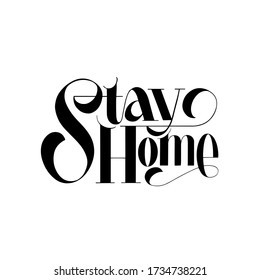 Stay Home. Black inscription on a white background.  Cute greeting card, sticker or print made in the style of lettering and calligraphy. Monochrome handwritten inscription.