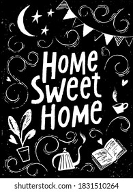 Stay at home blackboard lettering poster design. Quarantine coronavirus home sweet home poster design. Stay safe motivational slogan poster. 