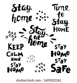 Stay home calligraphy lettering set on a white background. Quarantine concept, coronavirus