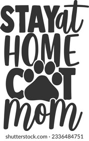 Stay At Home Cat Mom - Pet Mom