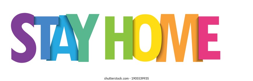 STAY HOME colorful vector typography banner isolated on white background