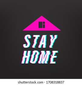 Stay home concept. Glitch video effect