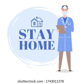 Stay at home concept. Otolaryngologist in face protective mask with clipboard. Home icon. Medical staff call people to keep quarantine rules, self-isolation. World epidemic, virus pandemia, covid19