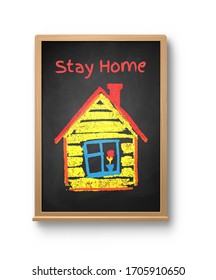 Stay Home concept vector illustration. Chalked child drawing of house on realistic blackboard with shadow isolated on white background.