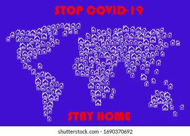 Stay home concept with world map made of houses. Covid-19 coronavirus quarantine campaign