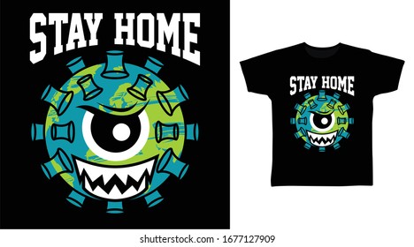 Stay home corona virus t-shirt design vector illustration. protect from covid-19.