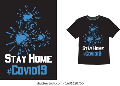 Stay Home, Corona-virus, Covid-19 T Shirt  Vector 