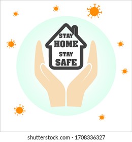 Stay at home. Coronavirus defensive campaign or measure, COVID 19.
