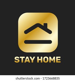 Stay at home. COVID 19 or coronavirus protection campaign logo. Self isolation appeal as sign or symbol. Virus prevention concept. Vector illustration. EPS10