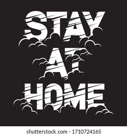 stay at home design with cloud effect, original design typography, t-shirt graphics, vectors illustration