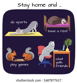 Stay home and do sports, have rest, play games and chat with friends, cute animal concept of staying home in quarantine, flat vector illustration.