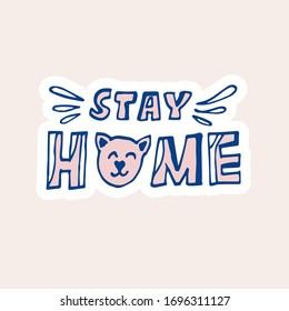 Stay home doodle calligraphy design for Self isolation and quarantine campaign to protect yourself and save lives from virus and decease. Vector illustration.