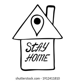 Stay home doodle illustration. Quarantine isolation house icon. Pandemic coronavirus prevention campaign.