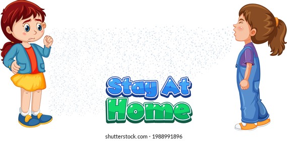 Stay At Home font in cartoon style with a girl look at her friend sneezing isolated on white background illustration