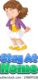 Stay At Home font design a girl feel sick isolated on white background illustration